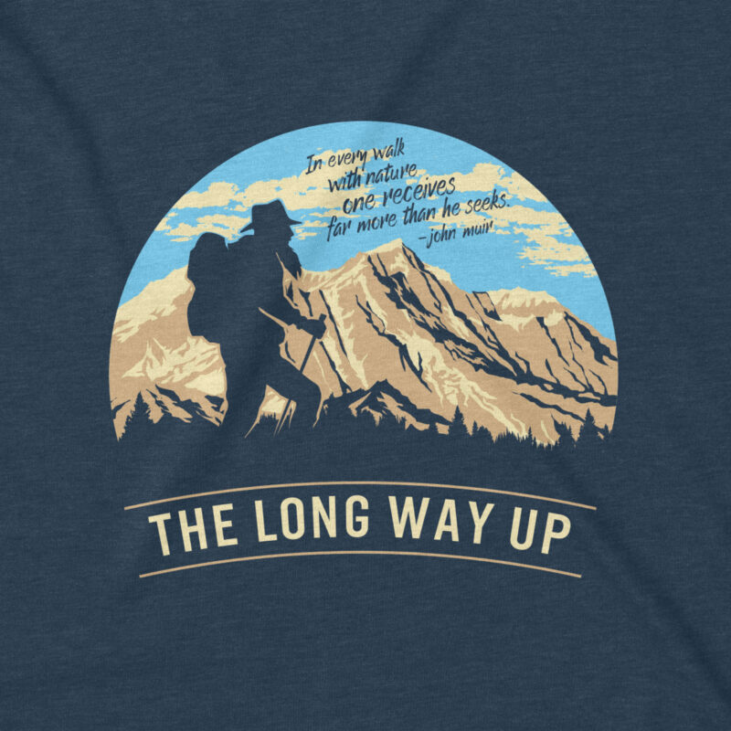 The Long Way Up John Muir T-shirt Design